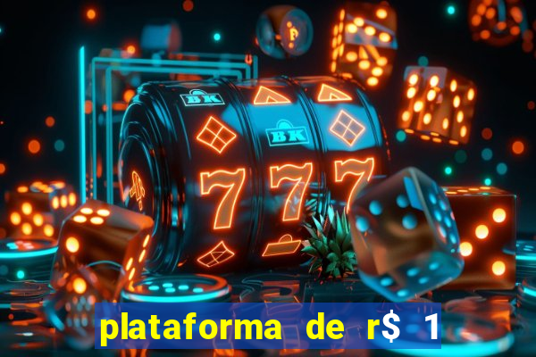 plataforma de r$ 1 para jogar